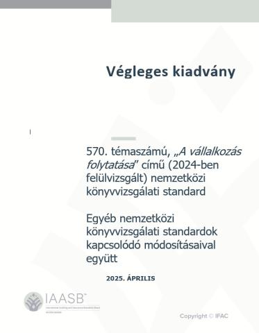 570. témaszámú, „A vállalkozás folytatása” című (2024-ben felülvizsgált) nemzetközi könyvvizsgálati standard