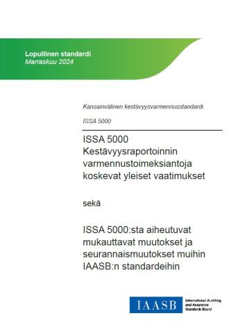 Kansainvälinen kestävyysvarmennusstandardi ISSA 5000 Kestävyysraportoinnin varmennustoimeksiantoja koskevat yleiset vaatimukset